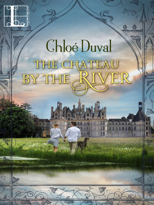 Title details for The Chateau by the River by Chloé Duval - Available